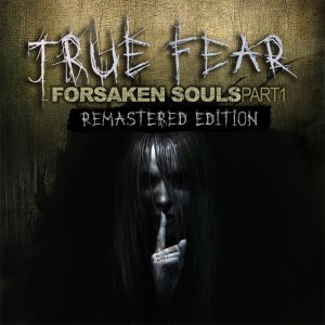 True Fear&colon; Forsaken Souls - Part 1