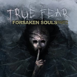 True Fear&colon; Forsaken Souls - Part 2